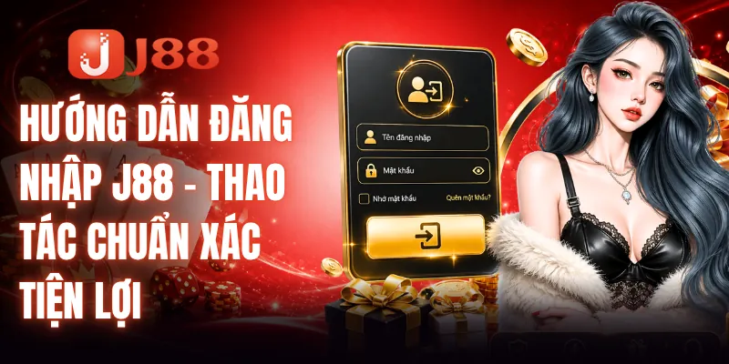 Hướng Dẫn Đăng Nhập J88