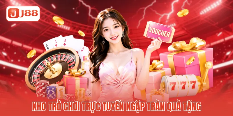 Kho trò chơi trực tuyến ngập tràn quà tặng