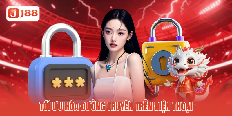 Tối ưu hóa đường truyền trên điện thoại