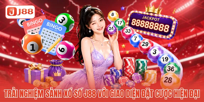 Trải nghiệm sảnh xổ số J88 với giao diện đặt cược hiện đại 